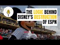 The Logic Behind Disney S Destruction Of ESPN