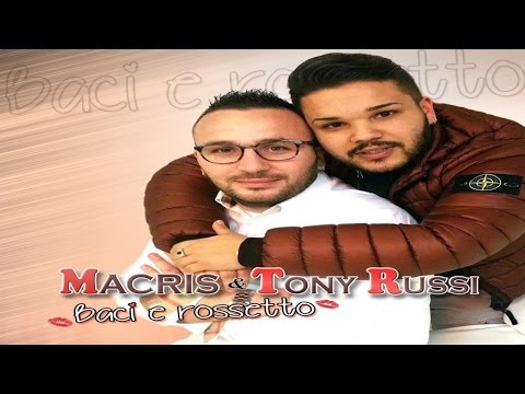 Macris Ft. Tony Russi - Baci e rossetto