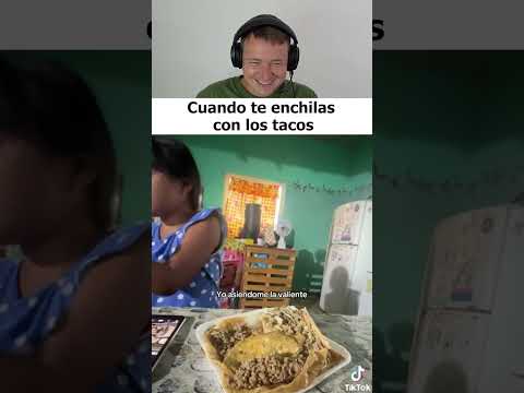 Cuando te enchilas con los tacos