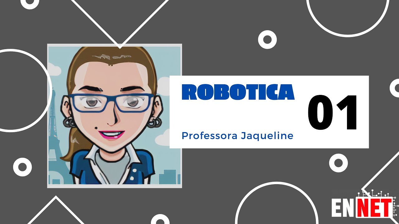 AULA 01 - INTRODUÇÃO A ROBOTICA