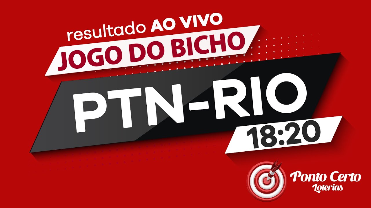 Resultado do jogo do bicho de hoje PT-RIO 18h20 – 10/03/2022