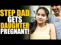 STEP DAD Gets Daughter Pregnant SAMEER BHAVNANI