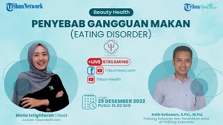 BEAUTY HEALTH: Penyebab Gangguan Makan (Eating Disorder)