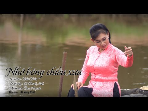 Nhớ bóng chiều xưa - Thanh Anh