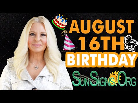 ♌️ Born On August 16 - Happy Birthday - Today's Zodiac Horoscope Personality - SunSigns.Org