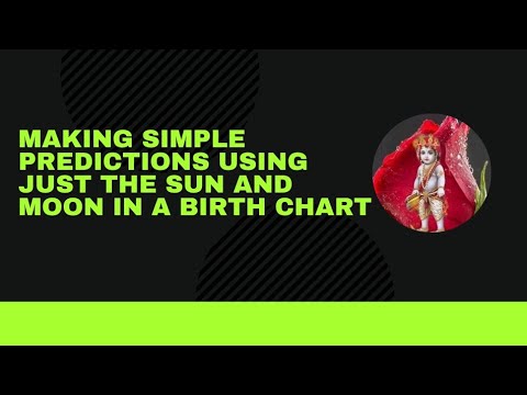 Making simple predictions by looking at just the moon and Sun in the birth chart