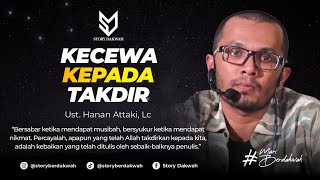 Download lagu Kecewa Kepada Takdir Dan Tidak Bisa Menerima Kenyataan - Ust. Hanan Attaki, Lc mp3