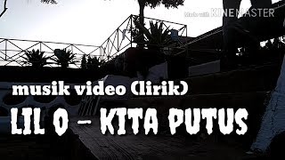 Download lagu LIL O - kita putus (lirik) cover video mp3