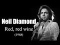Neil Diamond - Red, red wine (1968)