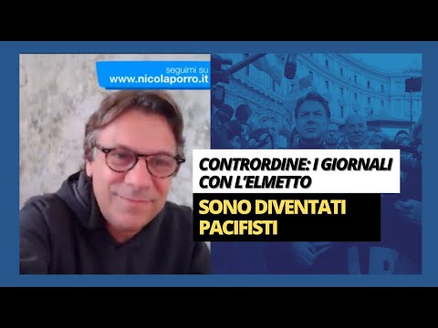 Contrordine: i giornali con l’elmetto sono diventati pacifisti - Zuppa di Porro 6 nov 2022