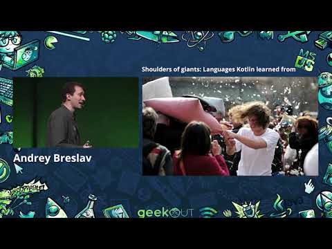 Shoulders of Giants: Languages Kotlin learned from - Andrey Breslav - GeekOUT 2018