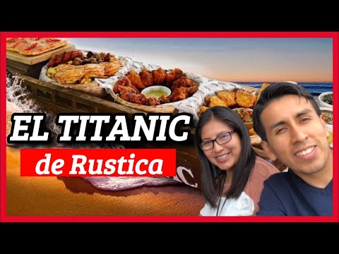 PROBAMOS El FAMOSO TITANIC - En Rústica de la Costa Verde 😁🍙🫕🍛