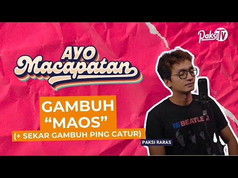 TEMBANG MACAPAT GAMBUH “MAOS”(+ SEKAR GAMBUH PING CATUR) Pelog Nem