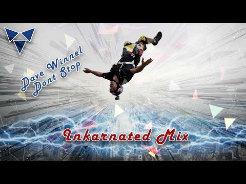 Dave Winnel - Don't Stop [INKARNATED Mix] [Free Download]