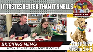 Bricking News | Feb 10, 2026 | It tastes better than it smells