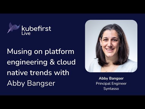 Musing on Platform Engineering & Cloud Native Trends with Abby Bangser