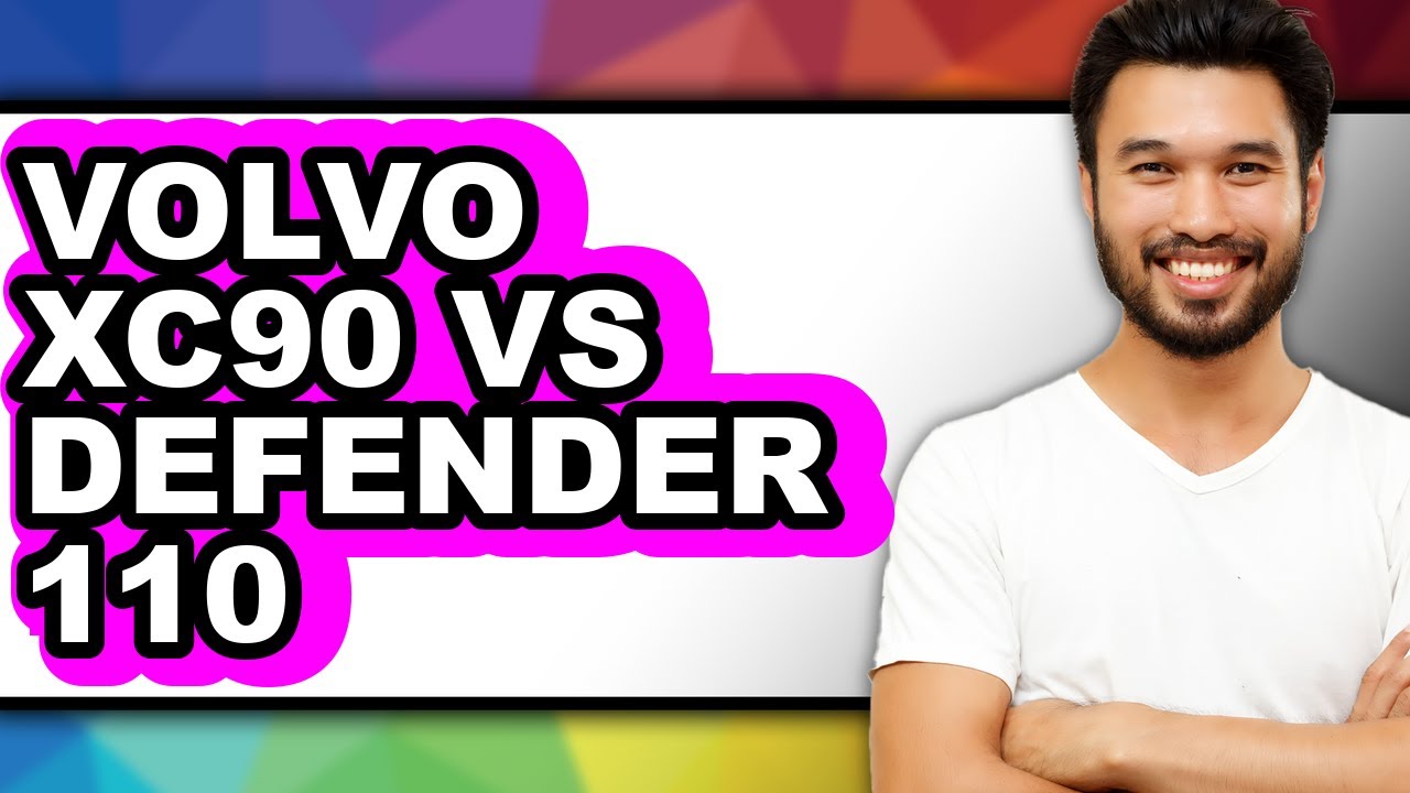 Volvo XC90 vs Defender 110 - Which is Better?