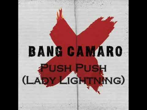 Bang Camaro - Push Push (Lady Lightning)