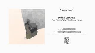 "Window" by Mock Orange