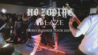 No Zodiac / Ablaze Euro Tour 2013 (snippet)