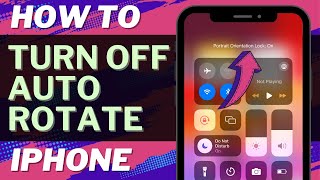 iOS 17: How to Turn Off Auto Rotate on iPhone