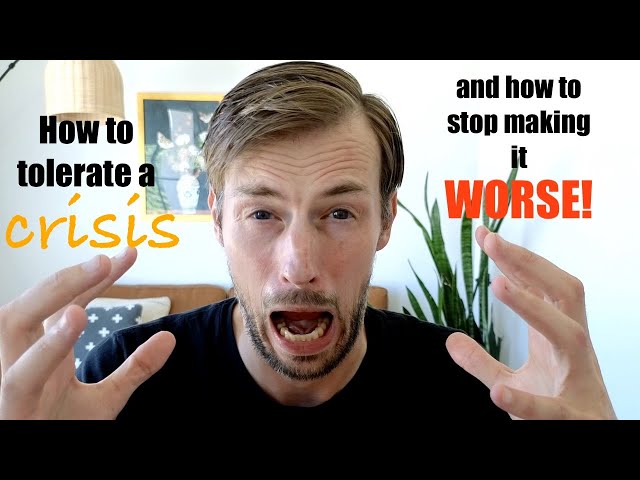 DBT Distress Tolerance Pt. 1: Crisis Survival (Don't Make It Worse)