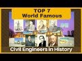 Top 7 World Famous Civil Engineers In History