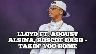 Lloyd, August Alsina &amp; Roscoe Dash - Taking You Home (Lyric Video) By Brutalizm