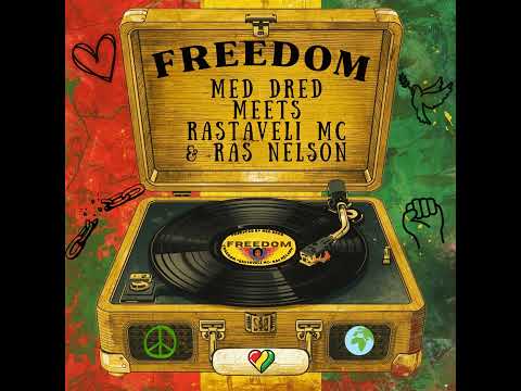 Med Dred Meets Rastaveli Mc & Ras Nelson - Freedom (Radio Edit)