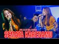 SEMATA KARENAMU Voc Ellen Valentina ALR STA Dongkrek ALFA Audio CAK KIRUN DVS MEDIATAMA