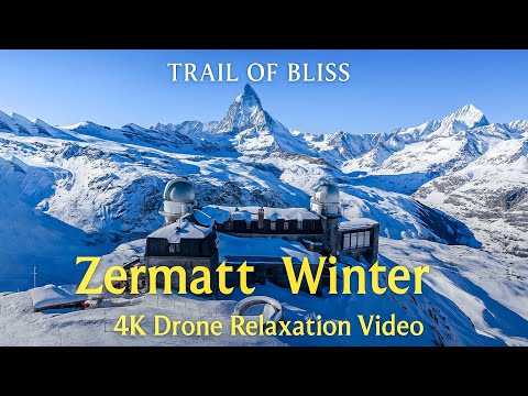 ZERMATT 4K Switzerland WINTER Drone Relaxation Video