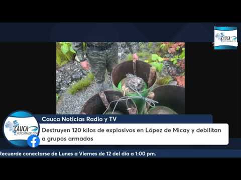 Destruyen 120 kilos de explosivos en López de Micay y debilitan a grupos armados