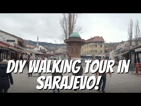 DIY Walking Tour of Sarajevo!