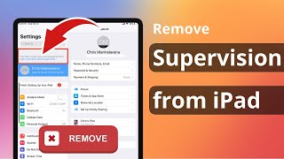 [3 Ways] How to Remove Supervision From iPad 2024