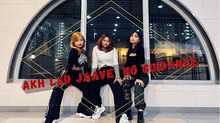 Download lagu Akh Lad Jaave X No Guidance Dance Choreography | Sona, Alis, Aakhim | Nepali in HK mp3