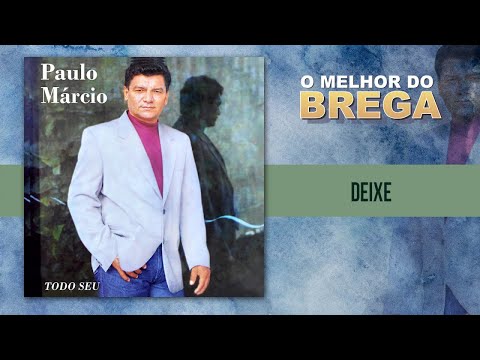 Deixe - Paulo Márcio
