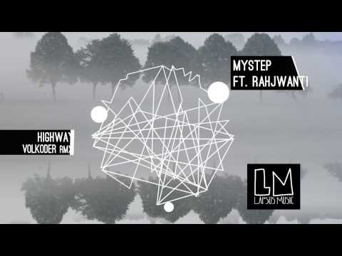 Mystep "Highway ft Rahjwanti" (Volkoder Remix) - Video teaser