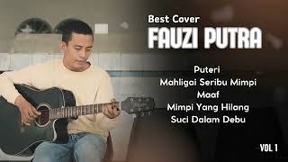 Download lagu Best Cover Fauzi Putra : Puteri, Mahligai Seribu Mimpi, Maaf, Mimpi Yang Hilang, Suci Dalam Debu mp3 Download lagu Best Cover Fauzi Putra : Puteri, Mahligai Seribu Mimpi, Maaf, Mimpi Yang Hilang, Suci Dalam Debu mp3