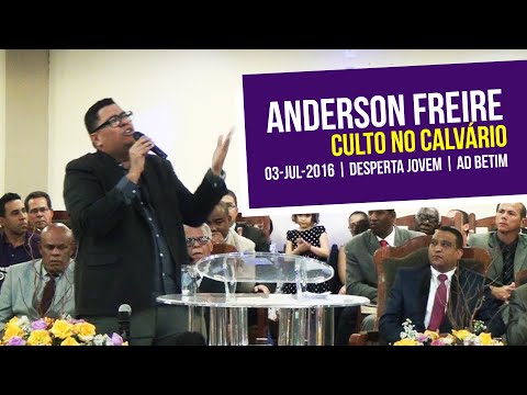 Anderson Freire - Nova Música - Culto no Calvário (Desperta Jovens 2016 - AD Betim)