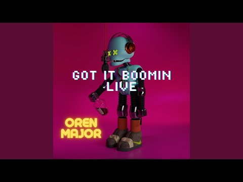 Got It Boomin (Live)