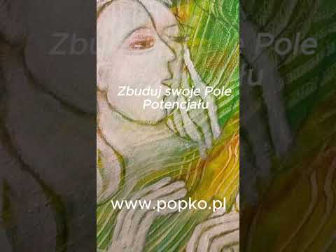[Encyklopedia Wiedzy Duchowej] Zbuduj swoje Pole Potencjału www.popko.pl#popko #duchowosc #mistykacodziennosci #artysta  #spokoj