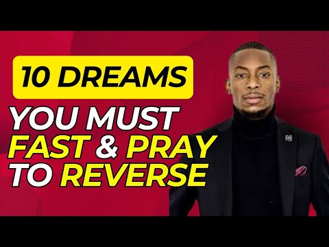 10 Dreams you Must FAST & PRAY to reverse #mizmzwakhetancredi