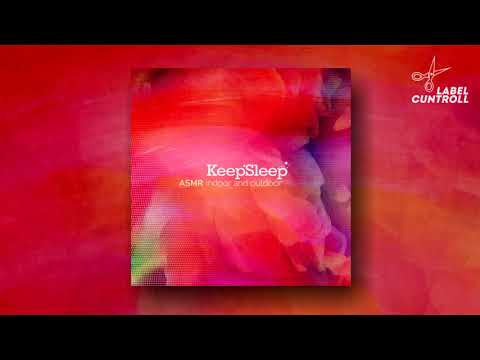 KeepSleep - ASMR indoor and outdoor (2019) FULL ALBUM