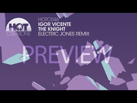 'The Knight' (Electric Jones Remix) - Igor Vicente (Preview)