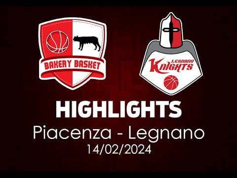 Highlights Piacenza - Legnano del 14/02/2024