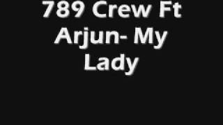 789 Crew Ft Arjun- My Lady