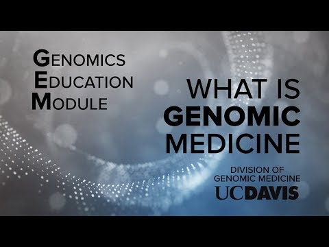 Genomic Education Module (GEM): What is Genomic Medicine