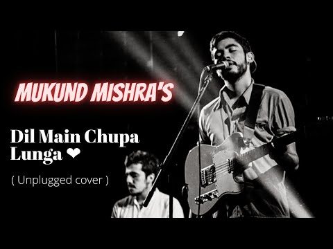  MUKUND MISHRA Dil Mai Chupa Lunga 