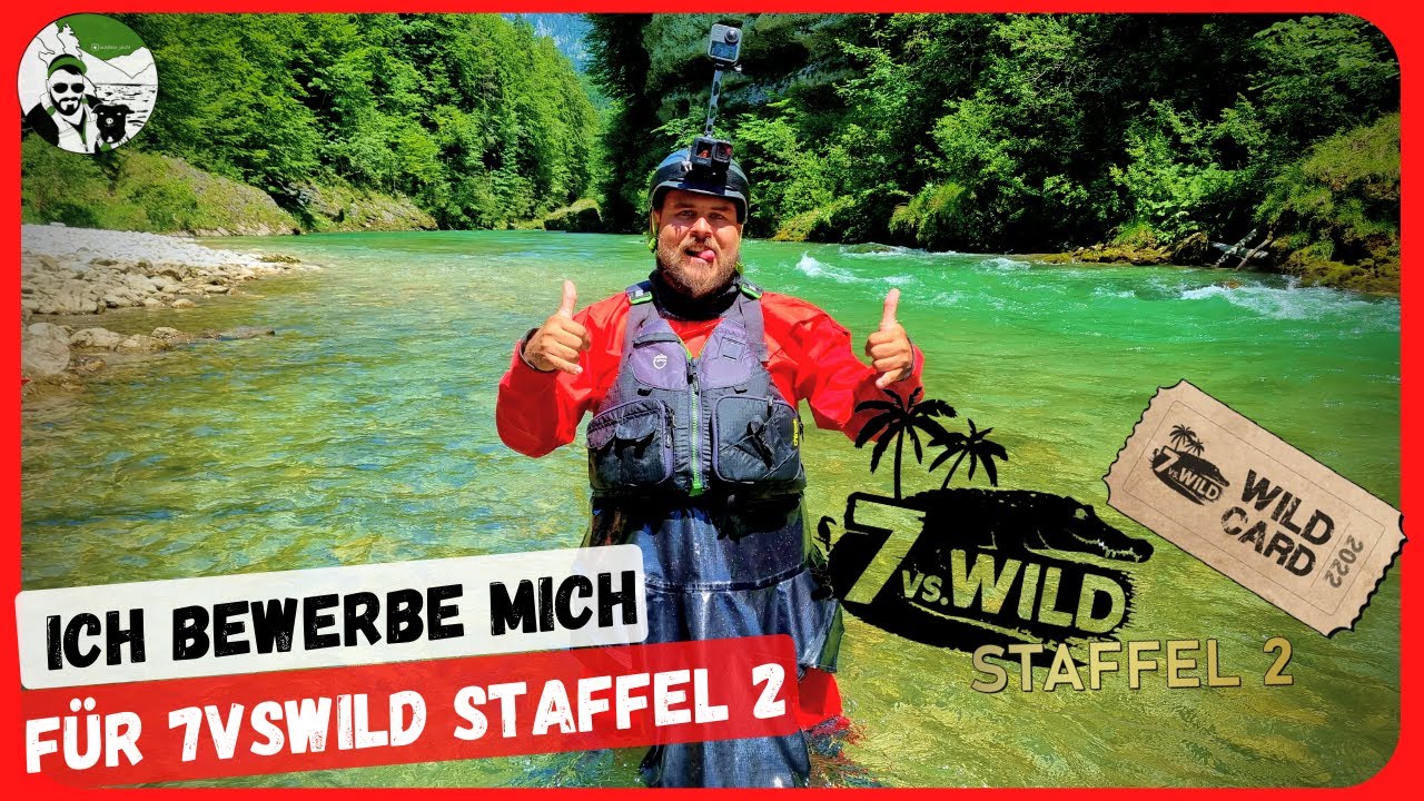 Ich Bewerbe mich für 7vswild Staffel 2 || Packraft im Wildwasser + Klettersteig || #7vswildcard