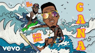 Kid Ink - Cana (Audio) ft. 24hrs